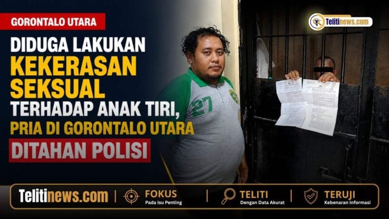 Diduga Lakukan Kekerasan Seksual terhadap Anak Tiri, Pria di Gorontalo Utara Ditahan