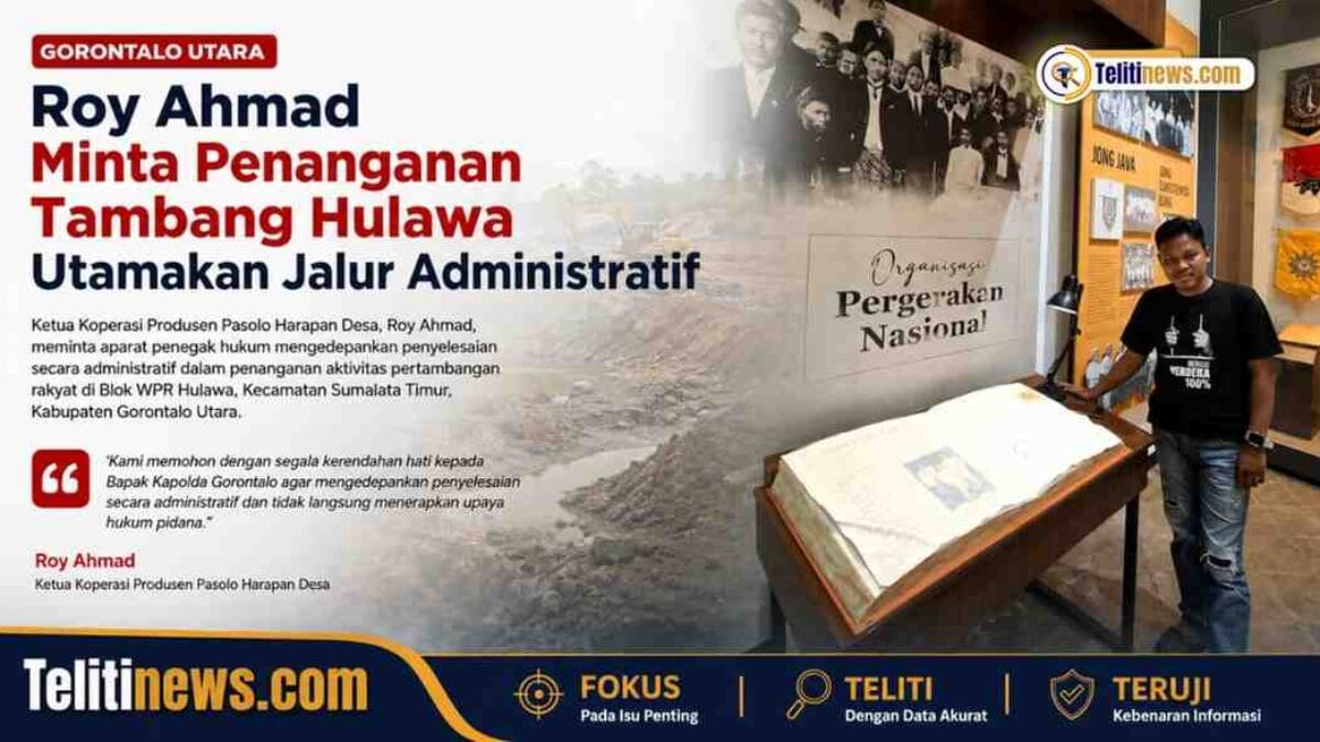 Roy Ahmad meminta penanganan tambang rakyat di Blok WPR Hulawa, Gorontalo Utara, mengedepankan penyelesaian administratif sebelum penerapan sanksi pidana.