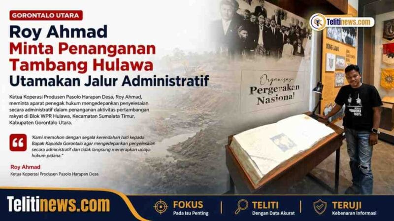 Roy Ahmad Minta Penanganan Tambang Hulawa Utamakan Jalur Administratif