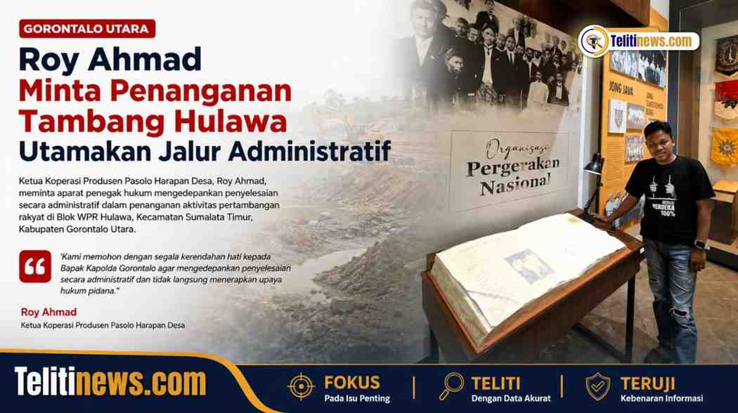 Roy Ahmad meminta penanganan tambang rakyat di Blok WPR Hulawa, Gorontalo Utara, mengedepankan penyelesaian administratif sebelum penerapan sanksi pidana.
