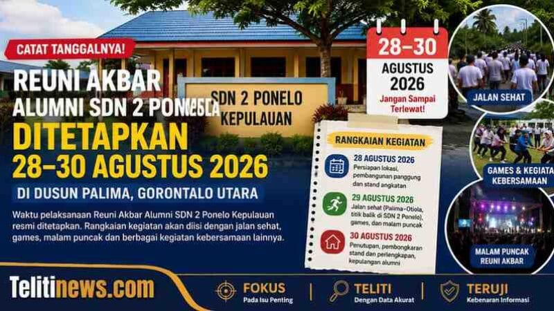 Catat Tanggalnya! Reuni Akbar Alumni SDN 2 Ponelo Digelar 28–30 Agustus 2026