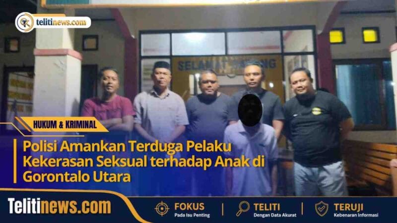 Polisi Amankan Terduga Pelaku Kekerasan Seksual terhadap Anak di Gorontalo Utara