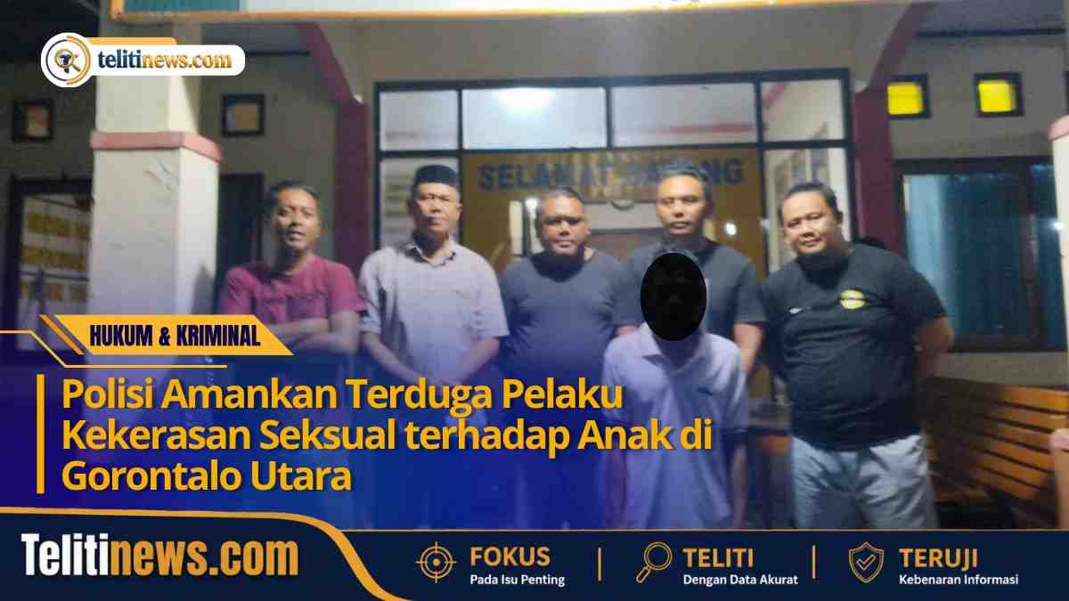 Polisi Amankan Terduga Pelaku Kekerasan Seksual terhadap Anak di Gorontalo Utara